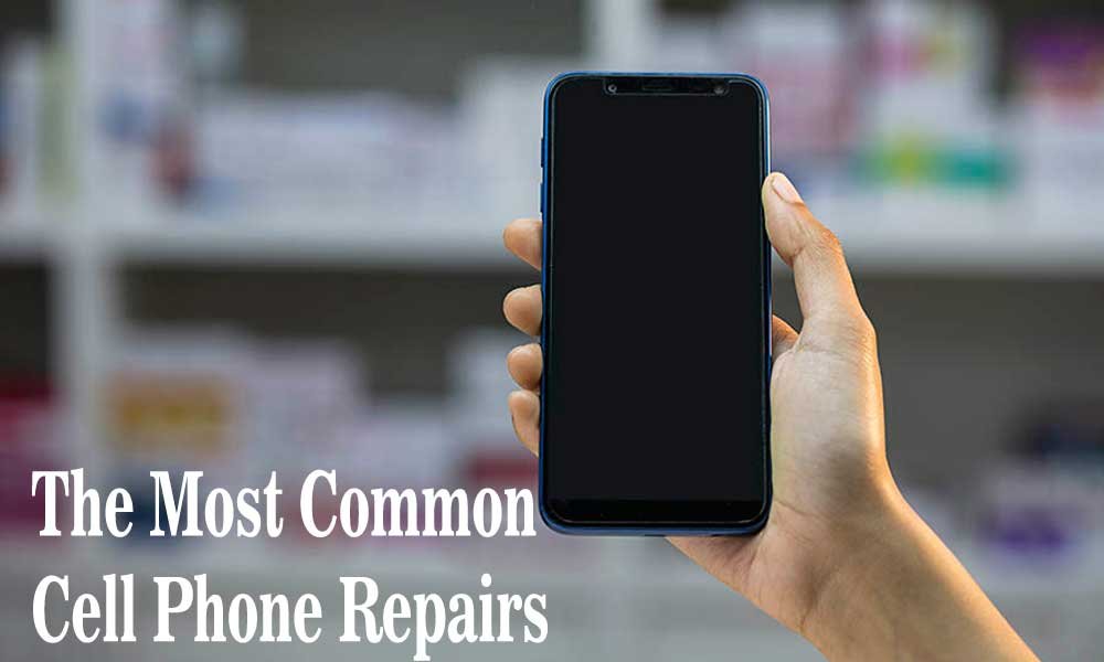 Most-common-repairs-for-cell-phone