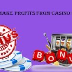 Make Profits from Casino Bonuses