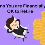 Signs You are Financially OK to Retire