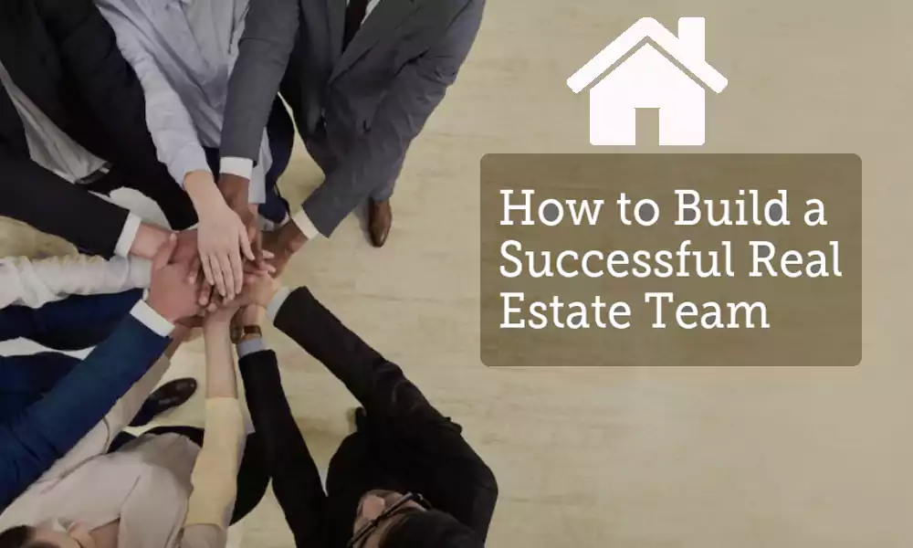 Build a Winning Team in Real Estate