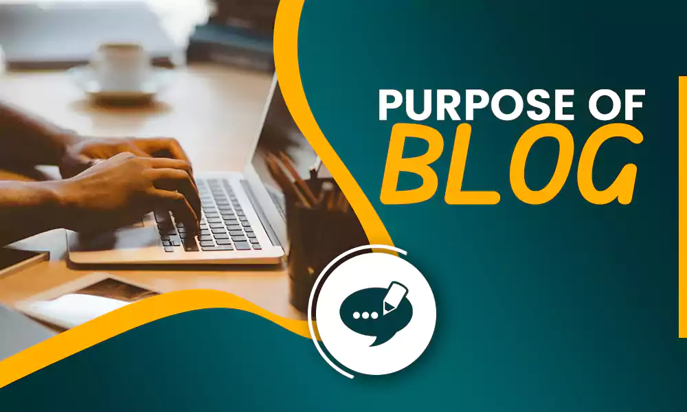 Purpose of a Blog